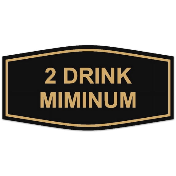 Signs ByLITA Fancy 2 Drink Minimum Sign - Laser-Engraved Lettering | Durable ABS Plastic | Vibrant Colors | Powerful Foam Tape (Black /Gold) - Small
