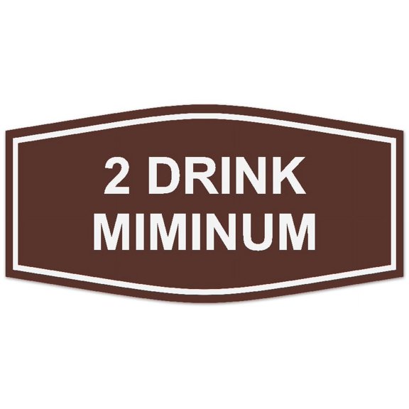 Signs ByLITA Fancy 2 Drink Minimum Sign - Laser-Engraved Lettering | Durable ABS Plastic | Vibrant Colors | Powerful Foam Tape (Dark Brown) - Small
