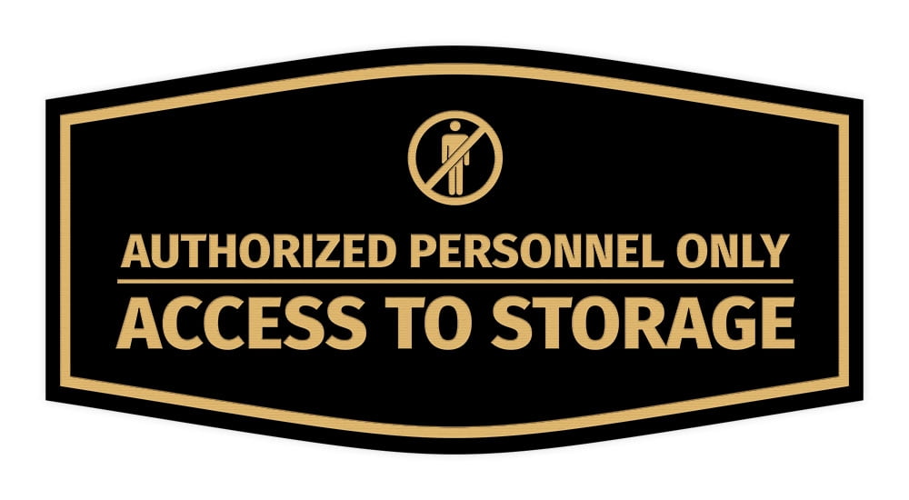 Signs ByLITA Fancy Authorized Personnel Only: Access to Storage Durable ...