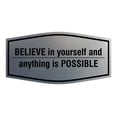 thumbnail image 1 of Signs ByLITA Fancy Believe in Yourself and Anything is Possible Durable ABS Plastic | Laser Engraved | Easy Installation | Elegant Design Sign (Brushed Silver) - Small, 1 of 6