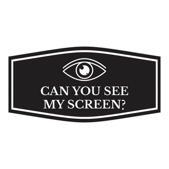 Signs ByLITA Fancy Can You See My Screen? Funny Office Sign (Black) - Small
