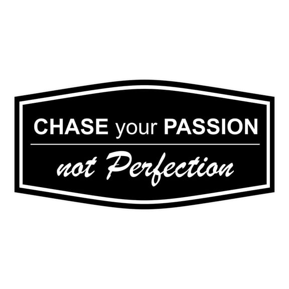 Signs ByLITA Fancy Chase Your Passion Not Perfection Durable ABS Plastic | Laser Engraved | Easy Installation | Elegant Design Sign (Black) - Small