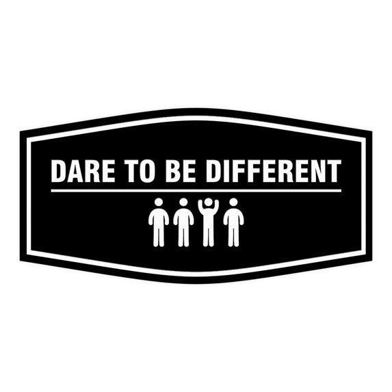 Signs ByLITA Fancy Dare to Be Different Durable ABS Plastic | Laser Engraved | Easy Installation | Elegant Design Sign (Black) - Small