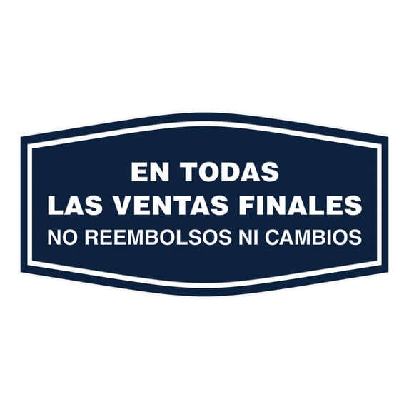 Signs ByLITA Fancy En Todas las Ventas Finales No Reembolsos Ni Cambios Sign (Navy Blue / White) - Large