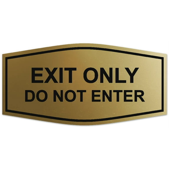 Signs ByLITA Fancy Exit Only Do Not Enter Sign - Laser-Engraved Lettering | Durable ABS Plastic | Vibrant Colors | Powerful Foam Tape (Brushed Gold) - Small