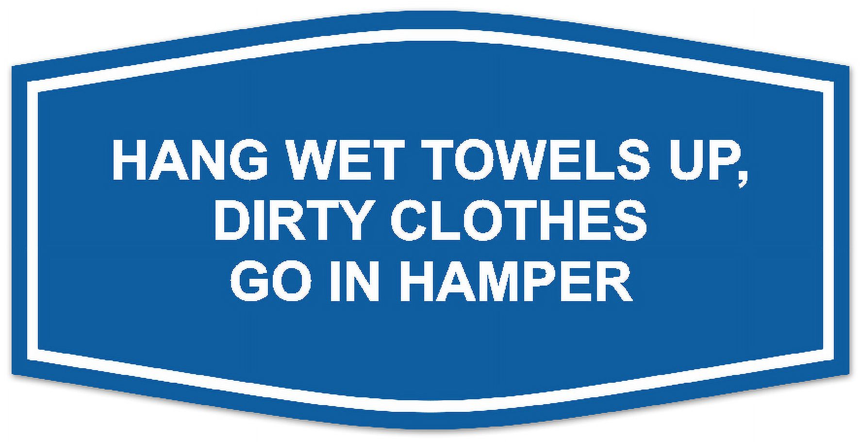 Signs ByLITA Fancy Hang Wet Towels Up, Dirty Clothes Go In Hamper Sign