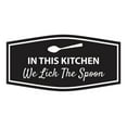 thumbnail image 1 of Signs ByLITA Fancy In This Kitchen We Lick The Spoon Sign (Black) - Small, 1 of 8