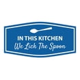 thumbnail image 1 of Signs ByLITA Fancy In This Kitchen We Lick The Spoon Sign (Blue) - Medium, 1 of 8