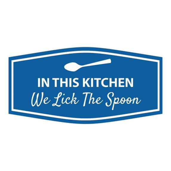 Signs ByLITA Fancy In This Kitchen We Lick The Spoon Sign (Blue) - Medium