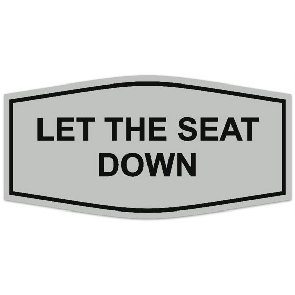 Signs ByLITA Fancy Let The Seat Down Sign - Laser-Engraved Lettering | Durable ABS Plastic | Vibrant Colors | Powerful Foam Tape (Lt Gray) - Small