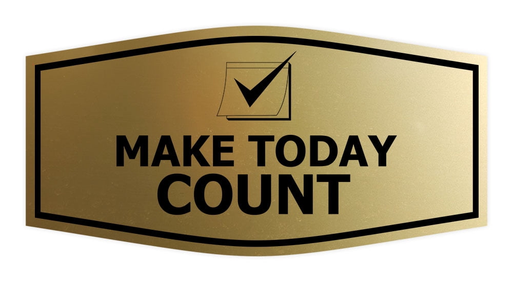 Fancy Count Signs ByLITA Fancy Make Today Count Durable ABS Plastic | Laser ...