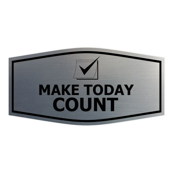 Signs ByLITA Fancy Make Today Count Durable ABS Plastic | Laser Engraved | Easy Installation | Elegant Design Sign (Brushed Silver) - Large