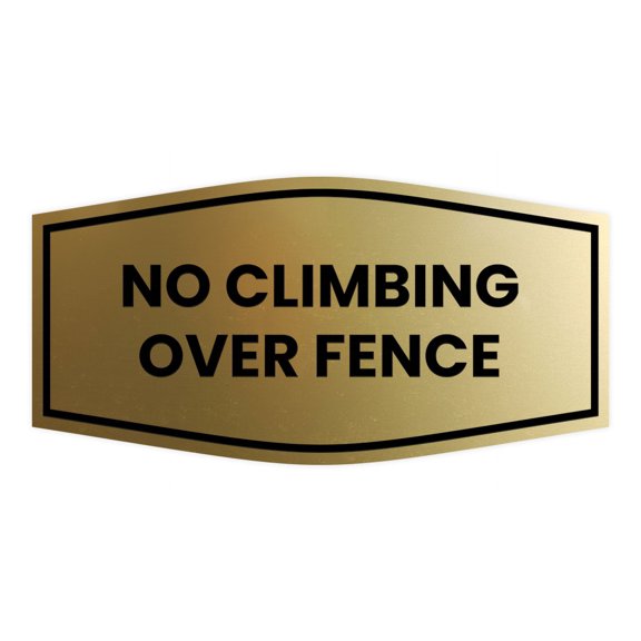Signs ByLITA Fancy No Climbing Over Fence Sign - Safety Signs | Durable Material | Easy Installation Sign (Brushed Gold) - Large