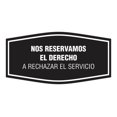 thumbnail image 1 of Signs ByLITA Fancy Nos Reservamos el Derecho A Rechazar El Servicio Sign (Black) - Medium, 1 of 8