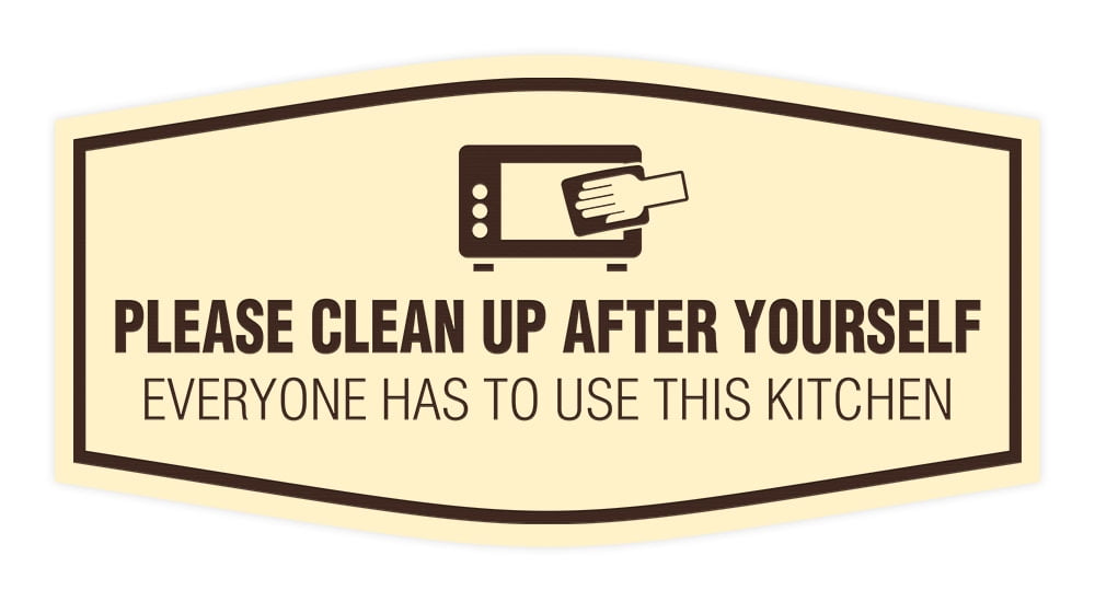 Signs ByLITA Fancy Please Clean Up After Yourself Everyone Has To Use ...