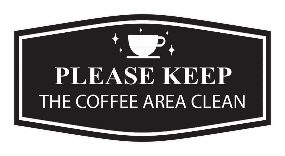 Signs ByLITA Fancy Please Keep The Coffee Area Clean Sign (Black ...