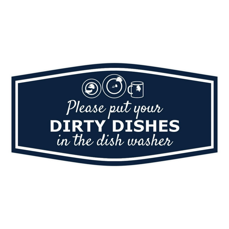 Signs ByLITA Fancy Please Put Your Dirty Dishes In The Dish Washer