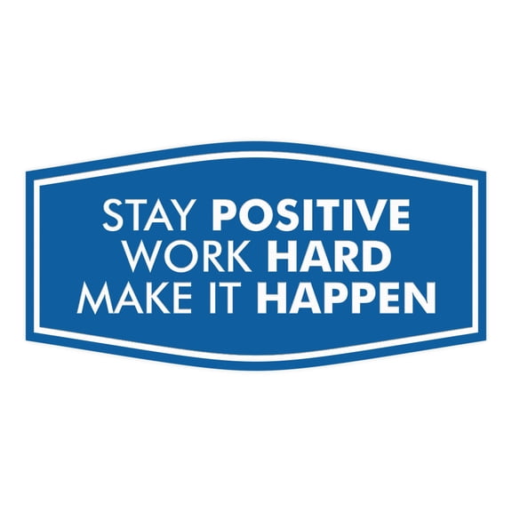 Signs ByLITA Fancy Stay Positive, Work Hard, Make It Happen Durable ABS Plastic | Laser Engraved | Easy Installation | Elegant Design Sign (Blue) - Medium