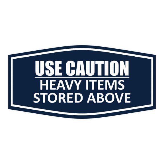 Signs ByLITA Fancy Use Caution: Heavy Items Stored Above Durable ABS Plastic Laser Engraved Easy Installation Elegant Design Sign (Navy Blue / White) - Small