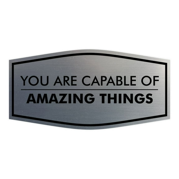 Signs ByLITA Fancy You Are Capable of Amazing Things Durable ABS Plastic | Laser Engraved | Easy Installation | Elegant Design Sign (Brushed Silver) - Small