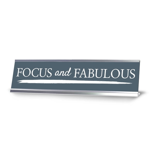 Signs ByLITA Focus and Fabulous, Silver Frame, Desk Sign (2x8")
