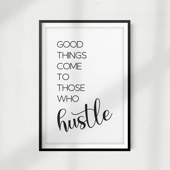 Signs ByLITA Good Things Come To Those Who Hustle 11" x 14" UNFRAMED Print Home Décor, Quote Wall Art