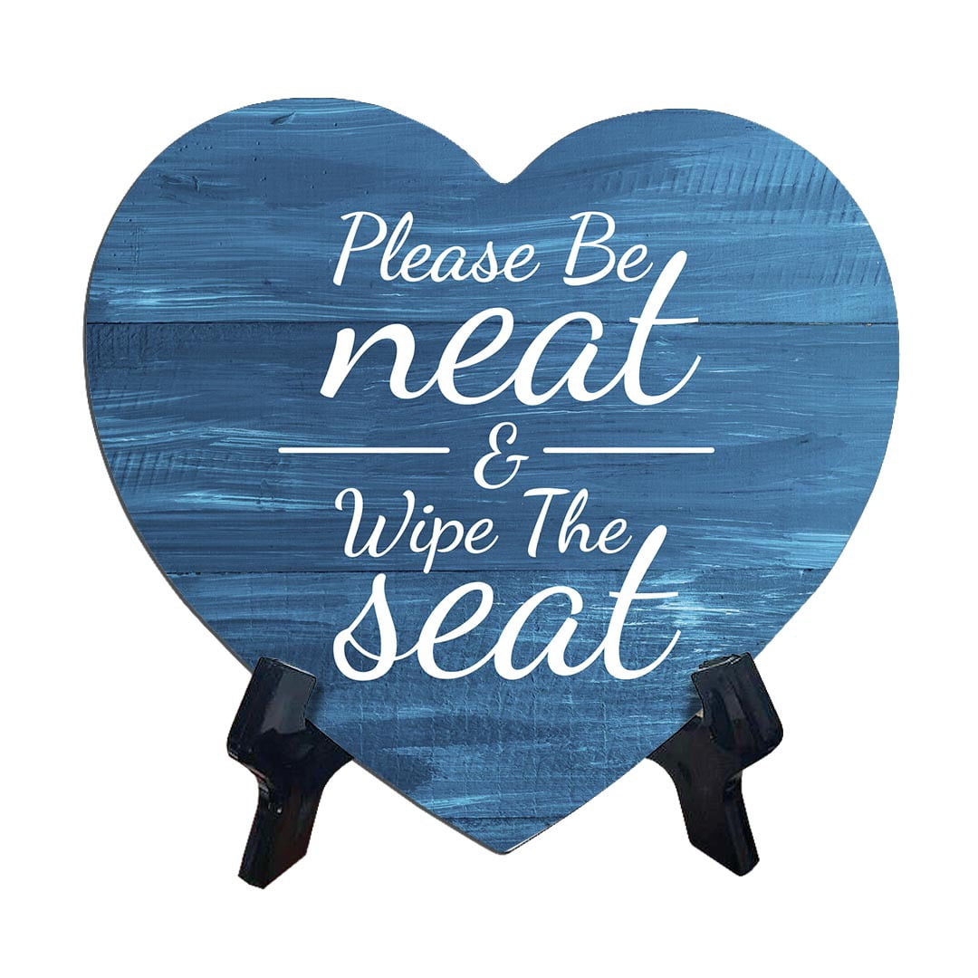 Signs ByLITA Heart Please Be Neat & Wipe The Seat, Wood Color, Table ...