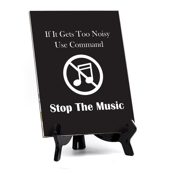Signs ByLITA If It Gets Too Noisy Use Command Stop The Music Airbnb Table Sign with Acrylic Stand (6x8)