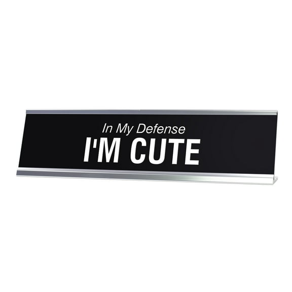 Signs ByLITA In My Defense I'M CUTE Novelty Desk Sign