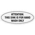 thumbnail image 1 of Signs ByLITA Oval ATTENTION THIS SINK IS FOR HAND WASH ONLY Sign - Laser-Engraved Lettering | Durable ABS Plastic | Vibrant Colors | Powerful Foam Tape (White) - Medium, 1 of 3