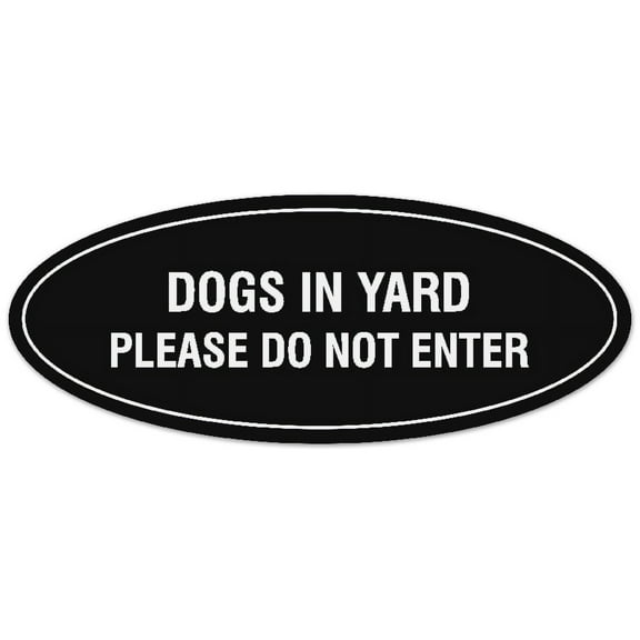 Signs ByLITA Oval DOGS IN YARD PLEASE DO NOT ENTER Sign - Laser-Engraved Lettering | Durable ABS Plastic | Vibrant Colors | Powerful Foam Tape (Black) - Medium