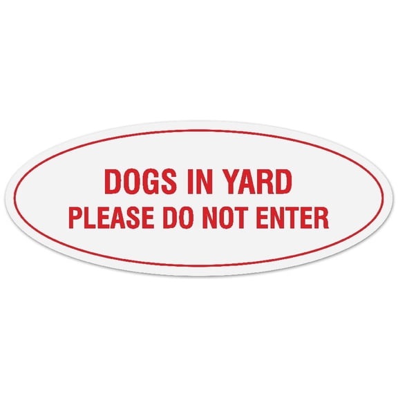 Signs ByLITA Oval DOGS IN YARD PLEASE DO NOT ENTER Sign - Laser-Engraved Lettering | Durable ABS Plastic | Vibrant Colors | Powerful Foam Tape (White/Red) - Large