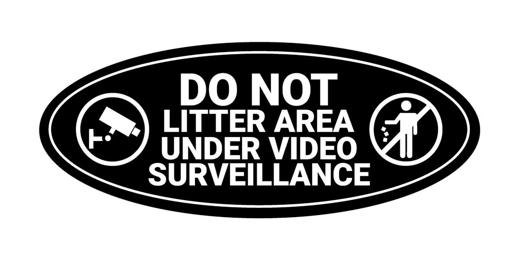 Signs ByLITA Oval Do Not Litter Area Under Video Surveillance Sign