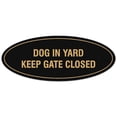 thumbnail image 1 of Signs ByLITA Oval Dog in Yard Keep Gate Closed Sign - Laser-Engraved Lettering | Durable ABS Plastic | Vibrant Colors | Powerful Foam Tape (Black /Gold) - Small, 1 of 3