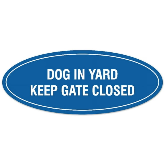 Signs ByLITA Oval Dog in Yard Keep Gate Closed Sign - Laser-Engraved Lettering | Durable ABS Plastic | Vibrant Colors | Powerful Foam Tape (Blue) - Small