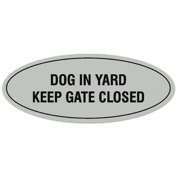 Signs ByLITA Oval Dog in Yard Keep Gate Closed Sign - Laser-Engraved Lettering | Durable ABS Plastic | Vibrant Colors | Powerful Foam Tape (Lt Gray) - Medium