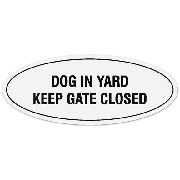 Signs ByLITA Oval Dog in Yard Keep Gate Closed Sign - Laser-Engraved Lettering | Durable ABS Plastic | Vibrant Colors | Powerful Foam Tape (White) - Small