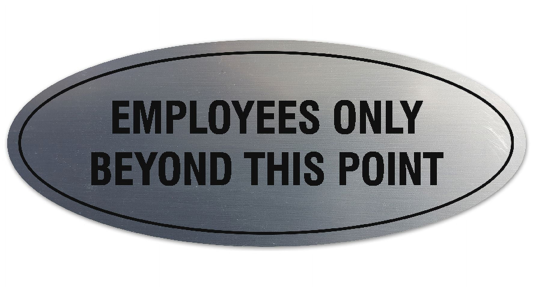Signs ByLITA Oval Employees Only Beyond this Point Sign - Laser - Staff Only Beyond This Point Sign