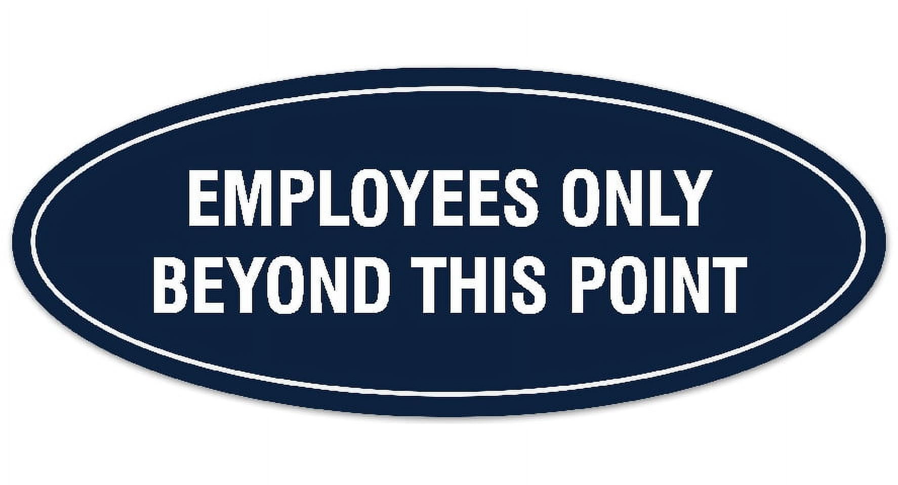 Signs ByLITA Oval Employees Only Beyond this Point Sign - Laser - Staff Only Beyond This Point Sign