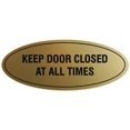 thumbnail image 1 of Signs ByLITA Oval KEEP DOOR CLOSED AT ALL TIMES Sign - Laser-Engraved Lettering | Durable ABS Plastic | Vibrant Colors | Powerful Foam Tape (Brushed Gold) - Small, 1 of 3