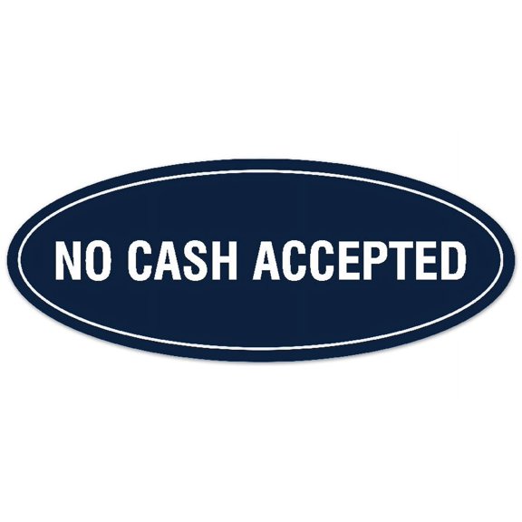 Signs ByLITA Oval No Cash Accepted Sign - Laser-Engraved Lettering | Durable ABS Plastic | Vibrant Colors | Powerful Foam Tape (Navy Blue / White) - Small