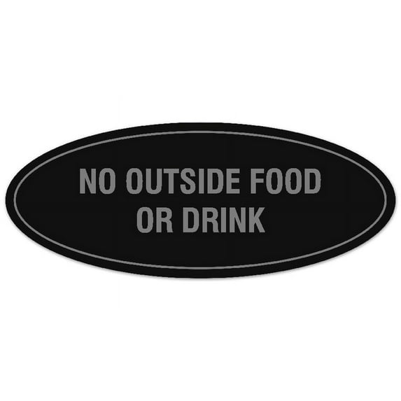 Signs ByLITA Oval No Outside Food or Drink Sign - Laser-Engraved Lettering | Durable ABS Plastic | Vibrant Colors | Powerful Foam Tape (Black / Silver) - Medium