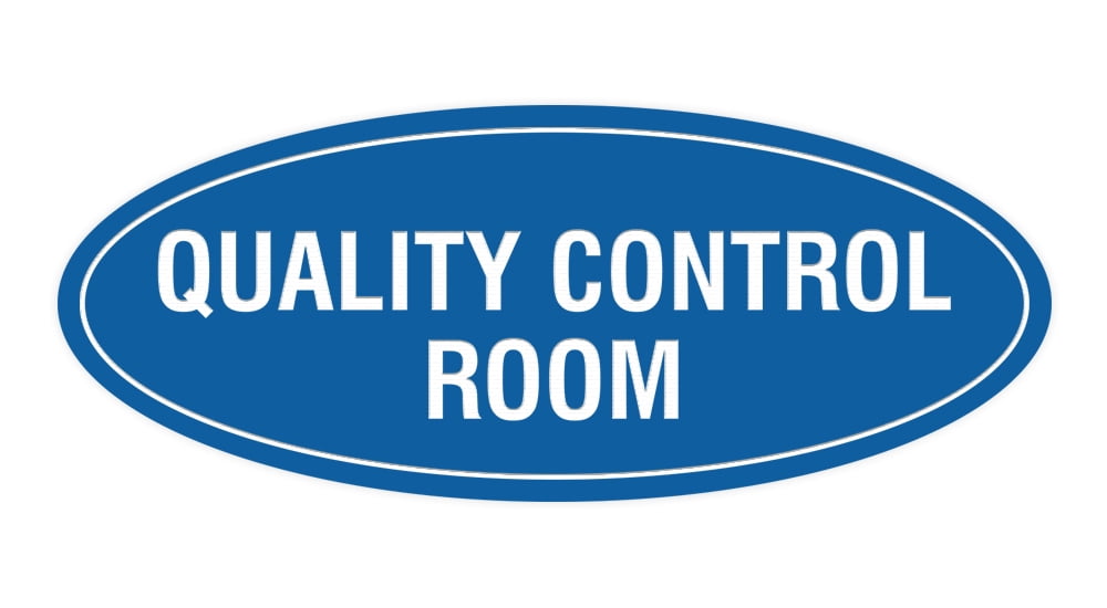 Signs ByLITA Oval Quality Control Room Sign (Blue) - Medium - Walmart.com