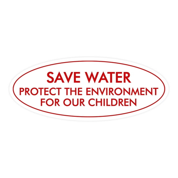 Signs ByLITA Oval Save Water Protect the Environment Sign (White/Red) - Large