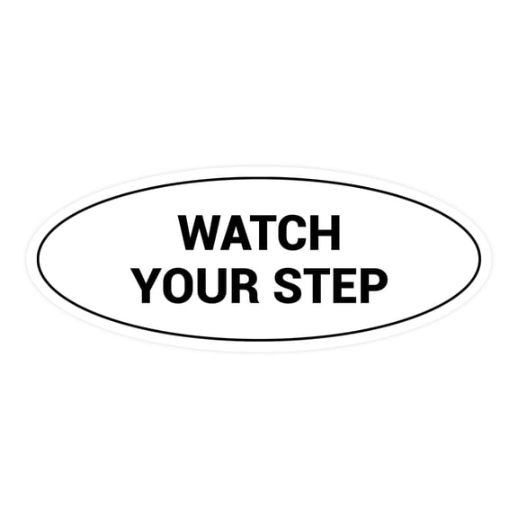 Signs ByLITA Oval Watch Your Step Sign (White) - Small 2x5"