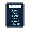 thumbnail image 1 of Signs ByLITA Portrait Round Danger If You Can Read this You're In Range Door or Wall Sign Easy Installation | Health And Safety | Building And Danger Sign (Navy Blue / White) - Medium, 1 of 9