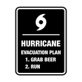 thumbnail image 1 of Signs ByLITA Portrait Round Hurricane evacuation plan. 1) grab beer 2) run ABS Plastic | Laser Engraved | Easy Installation | Elegant Design Sign (Black) - Small, 1 of 8