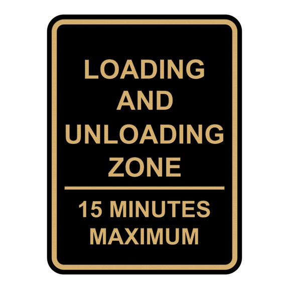 Signs ByLITA Portrait Round Loading and Unloading Zone 15 Minutes Maximum ABS Plastic | Laser Engraved | Easy Installation | Elegant Design Sign (Black /Gold) - Small
