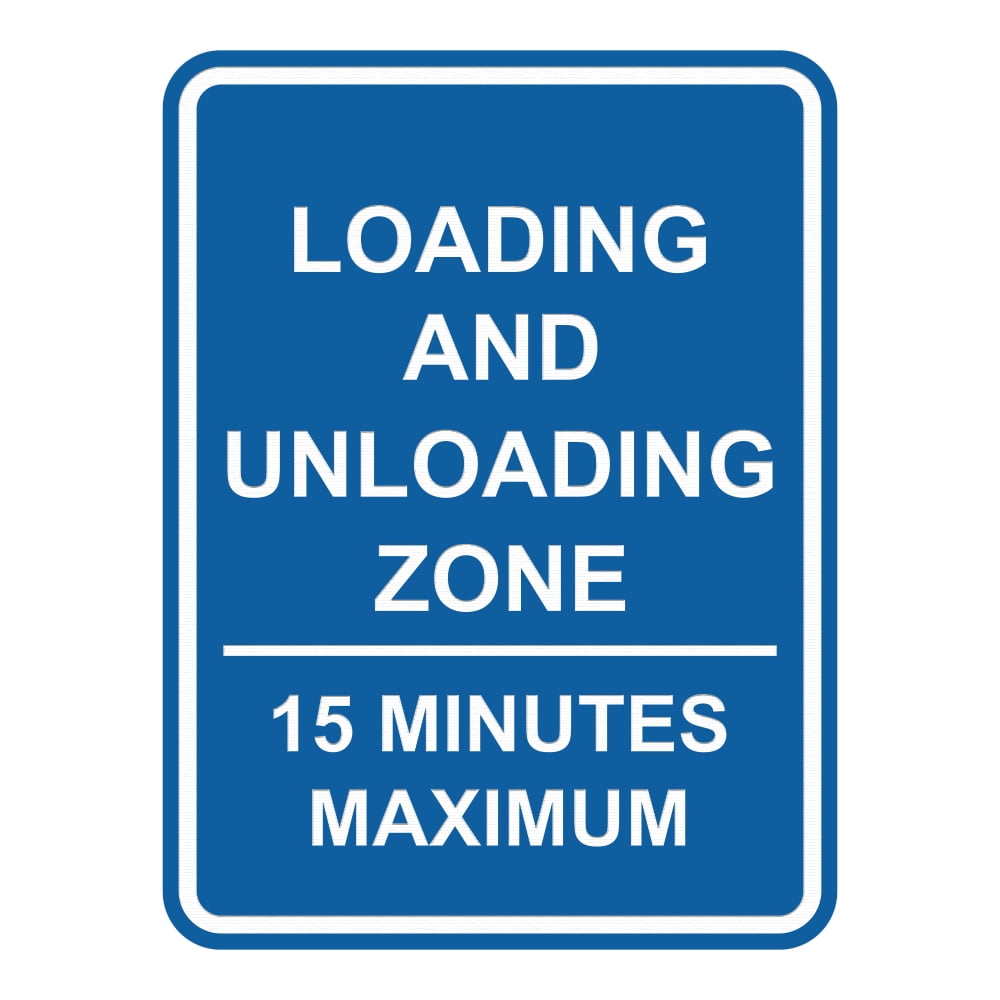 Signs ByLITA Portrait Round Loading and Unloading Zone 15 Minutes ...