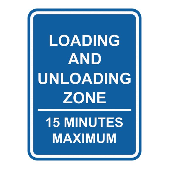 Signs ByLITA Portrait Round Loading and Unloading Zone 15 Minutes Maximum ABS Plastic | Laser Engraved | Easy Installation | Elegant Design Sign (Blue) - Small